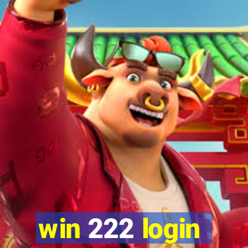 win 222 login